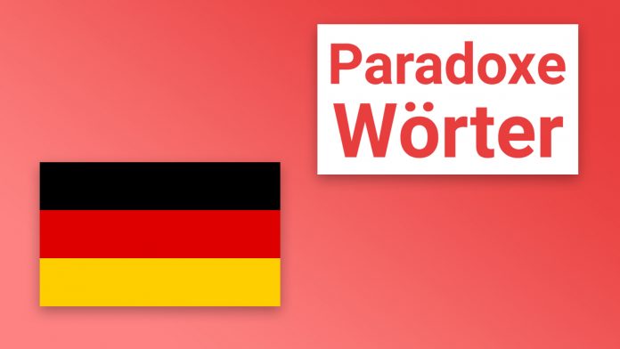 Paradoxe deutsche Wörter